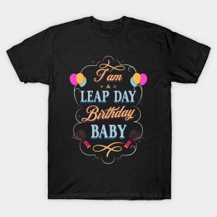 Leap Day Legend Celebrating February 29th Birthdays! T-Shirt